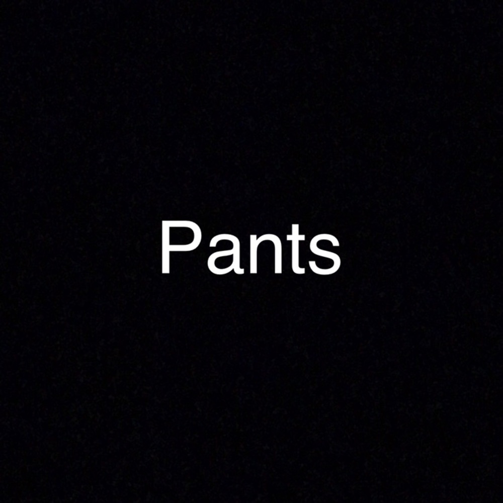 Pants